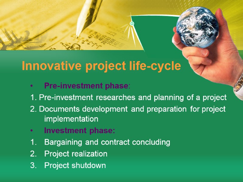 Innovative project life-cycle Pre-investment phase:  1. Pre-investment researches and planning of a project